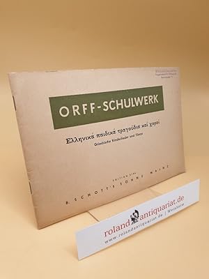 Orff-Schulwerk - Griechische Kinderlieder und Tänze ; Edition Schott 5146