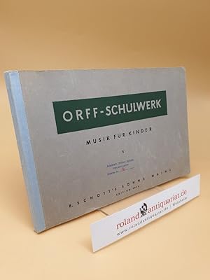 Bild des Verkufers fr Orff-Schulwerk - Musik fr Kinder V: Moll: Dominanten - Edition Schott 4453 zum Verkauf von Roland Antiquariat UG haftungsbeschrnkt