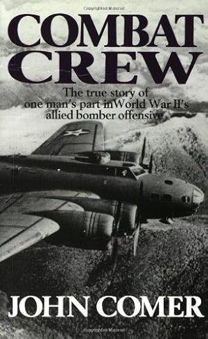 Seller image for Combat Crew: The Story of 25 Missions Over North West Europe for sale by WeBuyBooks 2