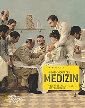 Bild des Verkufers fr Die Geschichte der Medizin: Vom Aderlass bis zur Genforschung zum Verkauf von WeBuyBooks