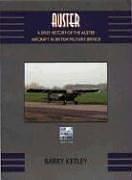 Bild des Verkufers fr Auster: A Brief History of the Auster Aircraft in British Military Service zum Verkauf von WeBuyBooks