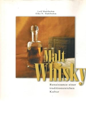 Malt Whisky: Renaissance einer traditionsreichen Kultur