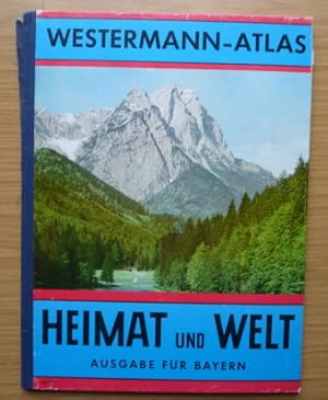 Heimat und Welt - Westermann-Atlas; Ausgabe für Bayern.