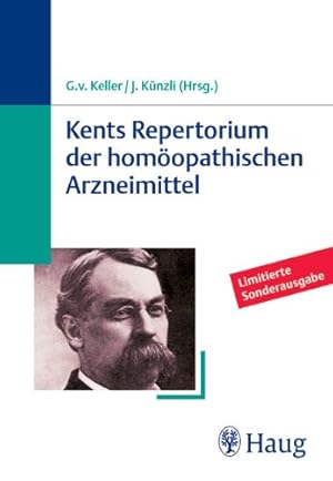 Seller image for [Repertorium der homopathischen Arzneimittel]; Kents Repertorium der homopathischen Arzneimittel. neu bers. und hrsg. von Georg v. Keller und Jost Knzli von Fimmelsberg. Unter Mitarb. von Stefan Reis for sale by Elops e.V. Offene Hnde