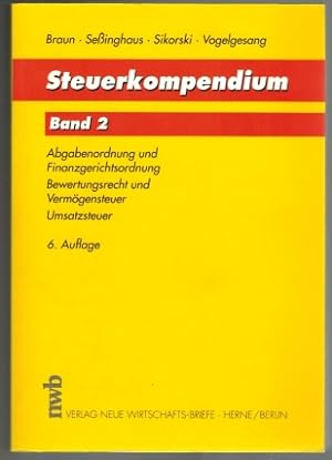 Seller image for Steuerkompendium; Band 2: Abgabenordnung/Finanzgerichtsordnung, Bewertungsrecht/Vermgensteuer, Umsatzsteuer for sale by Elops e.V. Offene Hnde