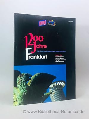 Immagine del venditore per 1200 Jahre Frankfurt. die Geschichtsillustrierte zum Jubilum ; Festjahr 1994: volles Programm, Tips und Termine, Highlights und events, Daten und Fakten. venduto da Bibliotheca Botanica