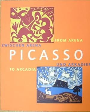 Imagen del vendedor de Picasso, from arena to arcadia, zwischen Arena und Arkadien; Bestandskatalog der Picasso-Plakate- und Druckgraphiksammlung, Hermann-Voith-Galerie, Kunstmuseum Heidenheim ; [anllich der Ausstellung Picasso, zwischen Arena und Arkadien, from Arena to Arcadia, Hermann-Voith-Galerie, Kunstmuseum Heidenheim, 21. September 2001 - 3. Februar 2002]. hrsg. von Ren Hirner. Mit Beitr. von Marc Gundel; Ren Hirner; Stefanie Rohleder. [bers.: John Mace ; Angela Rabold] a la venta por Elops e.V. Offene Hnde