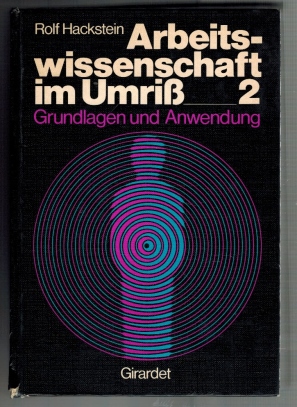 Bild des Verk�ufers f�r Arbeitswissenschaft im Umri�; Band 2: Grundlagen und Anwendung zum Verkauf von Elops e.V. Offene H�nde