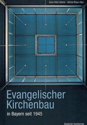 Evangelischer Kirchenbau in Bayern seit 1945 hrsg. von Hans-Peter Hübner und Helmut Braun im Auft...