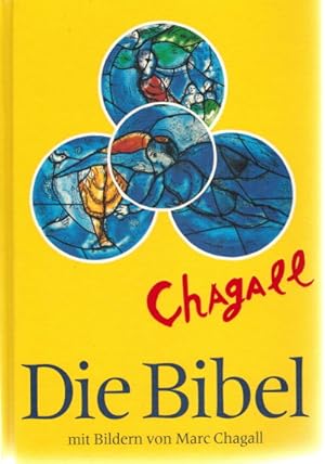 Die Heilige Schrift des Alten und Neuen Testamentes illustriert mit Bildern von Marc Chagall