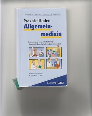 Seller image for Praxisleitfaden Allgemeinmedizin: Untersuchung, ganzheitliche Therapie, Diagnostik, interdisziplinre Zusammenarbeit. hrsg. von S. Schmidt . Unter Mitarb. von G. Becker-Hassemer . for sale by Elops e.V. Offene Hnde