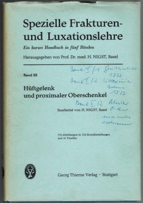 Seller image for Spezielle Frakturen- und Luxationslehre, Ein kurzes Handbuch in fnf Bnden, Band III Hftgelenk und proximaler Oberschenkel, 192 Abbildungen in 531 Einzeldarstellungen und 41 Tabellen for sale by Elops e.V. Offene Hnde