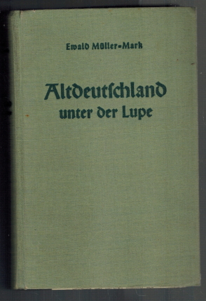 Seller image for Altdeutschland unter der Lupe. for sale by Elops e.V. Offene Hnde