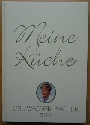 Seller image for Meine Kche Lisl Wagner-Bacher. Fotogr. von Peter Oberleithner for sale by Elops e.V. Offene Hnde