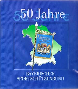 Seller image for 50 Jahre Bayerischer Sportschtzenbund for sale by Elops e.V. Offene Hnde