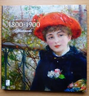 Imagen del vendedor de Masterpieces 1800 - 1900 = Meisterwerke 1800 - 1900. ed. direction by Astrid Fischer / Ear books a la venta por Elops e.V. Offene Hnde