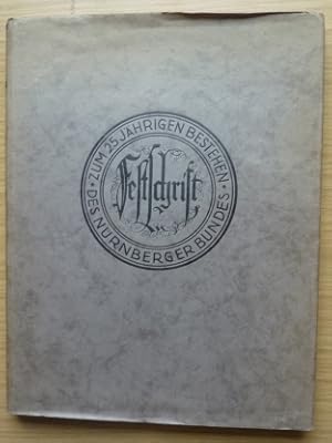 Imagen del vendedor de Festschrift zum 25-jhrigen Bestehen des Nrnberger Bundes. a la venta por Elops e.V. Offene Hnde