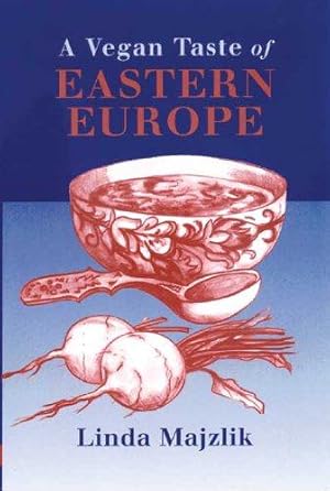 Bild des Verkufers fr A Vegan Taste of Eastern Europe (Vegan Cookbooks) zum Verkauf von WeBuyBooks