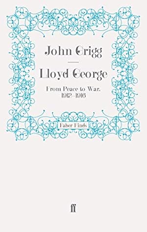 Immagine del venditore per Lloyd George: From Peace to War, 1912  1916 (David Lloyd George biography) venduto da WeBuyBooks