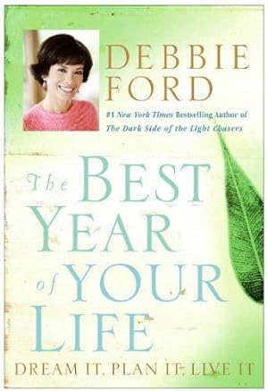 Seller image for The Best Year of Your Life: Dream It, Plan It, Live It for sale by WeBuyBooks