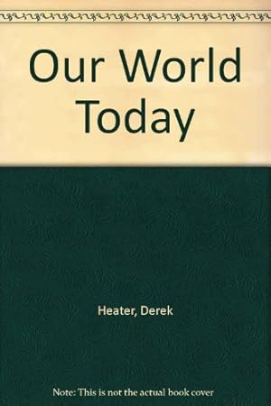 Bild des Verkufers fr Our World Today zum Verkauf von WeBuyBooks