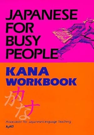 Bild des Verkufers fr Kana Workbook (v.1): Kana Workbbok (Japanese for busy people) zum Verkauf von WeBuyBooks