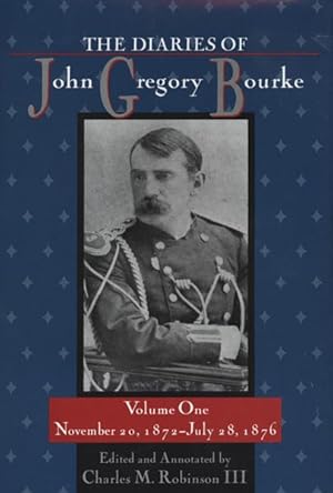 Seller image for Diaries of John Gregory Bourke : November 20, 1872, to July 28, 1876 for sale by GreatBookPrices