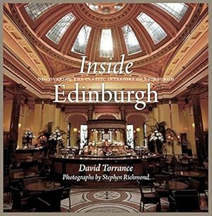 Bild des Verkufers fr Inside Edinburgh: Discovering the Classic Interiors of Edinburgh zum Verkauf von WeBuyBooks
