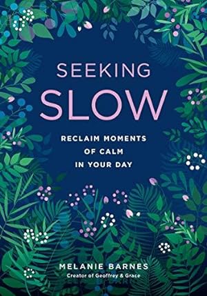 Imagen del vendedor de Seeking Slow: Reclaim Moments of Calm in Your Day (8) (Live Well) a la venta por WeBuyBooks