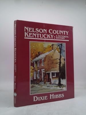 Seller image for Nelson County, Kentucky: A pictorial history for sale by ThriftBooksVintage