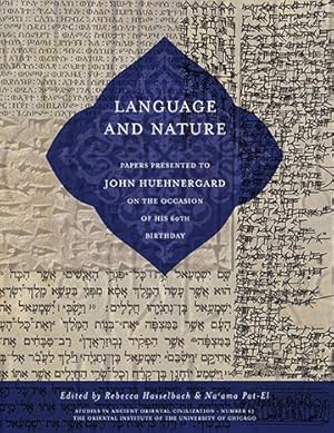Seller image for Language and Nature : Papers Presented to John Huehnergard on the Occasion of His 60th Birthday for sale by GreatBookPricesUK
