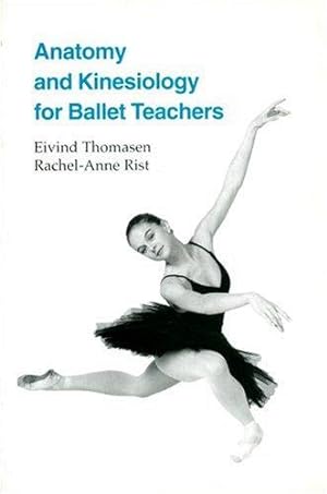 Bild des Verkufers fr Anatomy and Kinesiology for Ballet Teachers zum Verkauf von WeBuyBooks