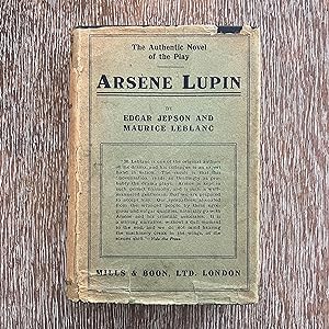 Image du vendeur pour Arsne Lupin: The Authentic Novel of the Play mis en vente par CASSIUS&Co.