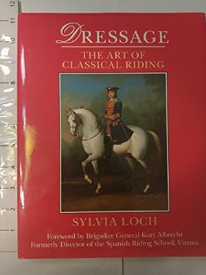 Immagine del venditore per Dressage: The Art of Classical Riding venduto da WeBuyBooks