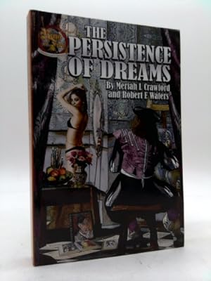 Seller image for The Persistence of Dreams for sale by ThriftBooksVintage