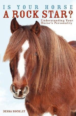 Bild des Verkufers fr Is Your Horse a Rock Star?: Understanding Your Horse's Personality zum Verkauf von WeBuyBooks