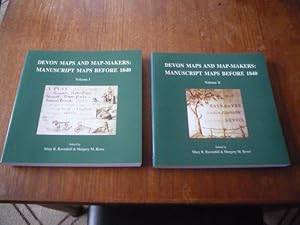 Devon Maps and Map-Makers: Manuscript Maps Before 1940 (2. Vols - Complete)