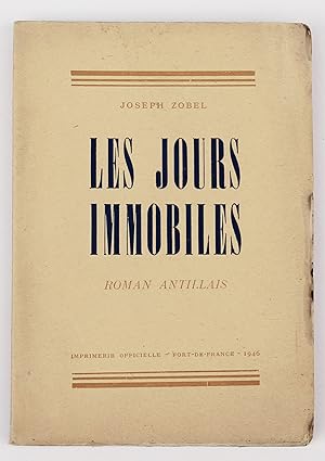 Bild des Verkufers fr Les Jours immobiles. Roman antillais zum Verkauf von Librairie-Galerie Emmanuel Hutin