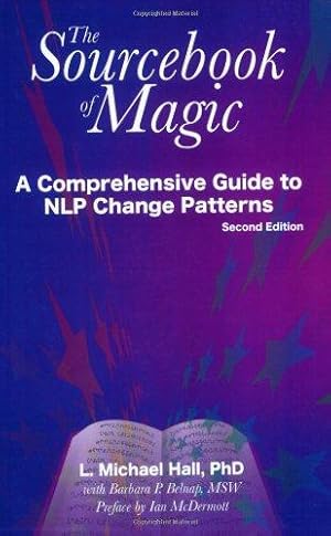 Imagen del vendedor de The sourcebook of magic: A Comprehensive Guide to NLP Change Patterns a la venta por WeBuyBooks