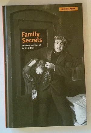 Family Secrets | The Feature Films of D W Griffith