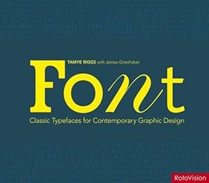 Image du vendeur pour Font (NIPB): Classic Typefaces for Contemporary Graphic Design mis en vente par WeBuyBooks