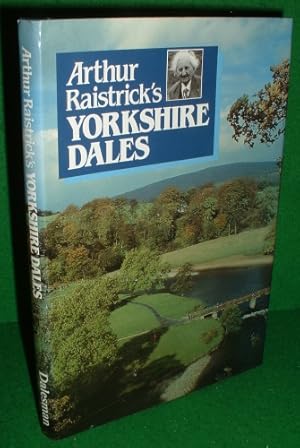 ARTHUR RAISTRICK'S YORKSHIRE DALES