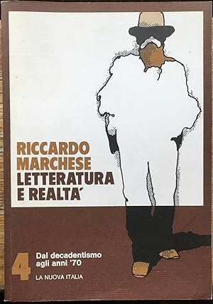 Letteratura e realtà. 4 Dal decadentismo agli anni '70