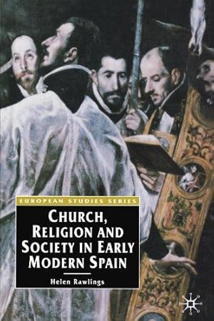 Bild des Verkufers fr Church, Religion and Society in Early Modern Spain: 1 (Europe in Transition: The NYU European Studies Series) zum Verkauf von WeBuyBooks