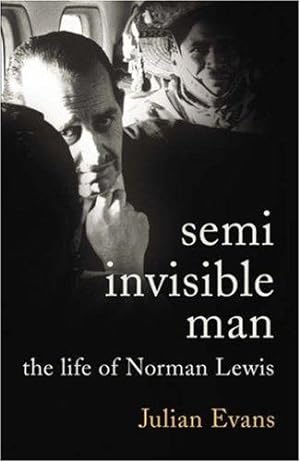 Imagen del vendedor de Semi-Invisible Man: the Life of Norman Lewis a la venta por WeBuyBooks