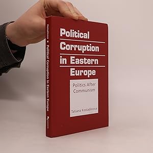 Bild des Verkufers fr Political corruption in Eastern Europe : politics after communism zum Verkauf von Bookbot