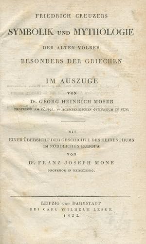 Symbolik und Mythologie der alten Völker, besonders der Griechen. Im Auszuge von Georg Heinrich M...