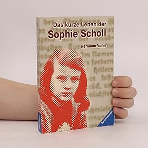 Bild des Verkufers fr Das Kurze Leben Der Sophie Scholl zum Verkauf von Bookbot