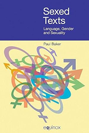 Bild des Verkufers fr Sexed Texts: Language, Gender and Sexuality zum Verkauf von WeBuyBooks