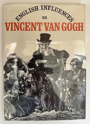 English Influences On Vincent Van Gogh: [Catalogue of] an Exhibition Organised By the Fine Art De...